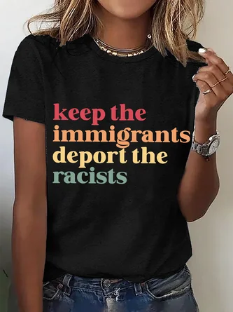 Keep The Immigrants Deport The Racists Cotton T-Shirt