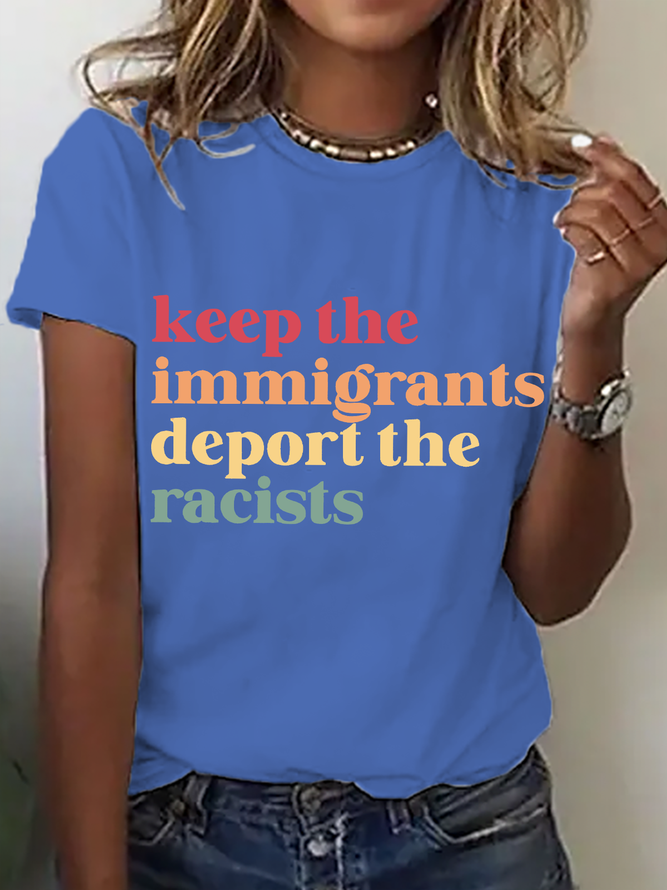 Keep The Immigrants Deport The Racists Cotton T-Shirt