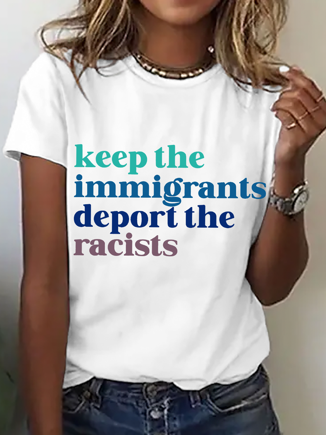 Keep The Immigrants Deport The Racists Cotton T-Shirt