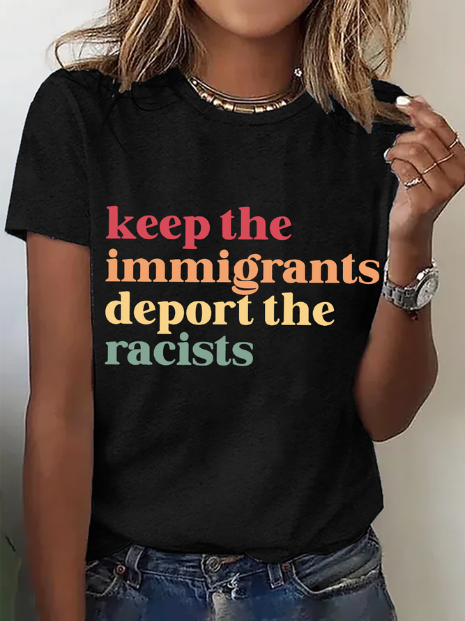 Keep The Immigrants Deport The Racists Cotton T-Shirt